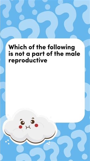 Which of the following is not a part of the male reproductive system #reproductivesystem #neet