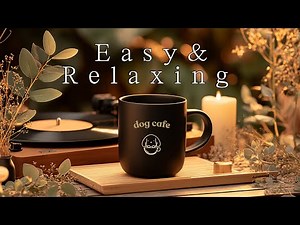 Relax Time to Return to Yourself ☕️– Easy Listening Jazz for Peaceful Moments