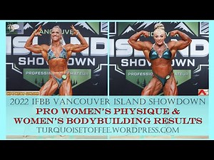 2022 IFBB Vancouver Island Showdown Pro Women's Physique and Women's Bodybuilding Results