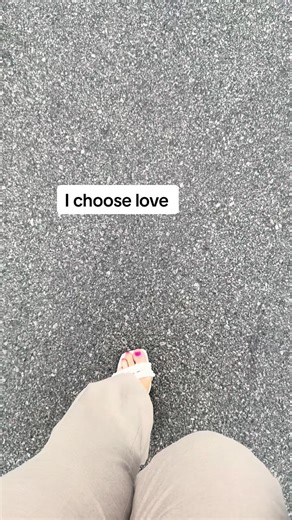 Even in the hard. I forgive and love