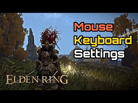 How to Set Up Mouse and Keybinds Best Mouse and Keyboard Control Settings Guide - Elden Ring PC