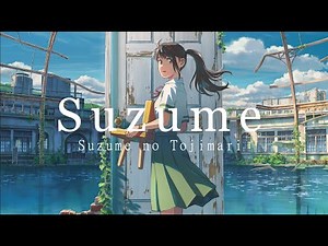 Suzume no Tojimari - RADWIMPS すずめ feat. toaka _one hour