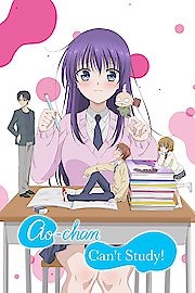 Watch Ao-chan Can't Study! Season 1 Episode 10 - Dad Can't Offer Support DUBCAST Edition