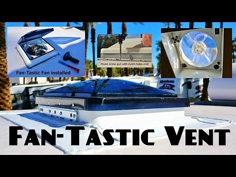 Installing the Fantastic Vent Fan in our RV