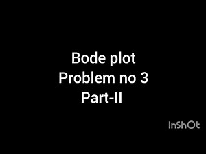 BODE PLOT (Problem no 3)(Part-2)