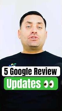 5 Google Review Updates You Need to Know