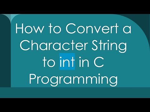 How to Convert a Character String to int in C Programming