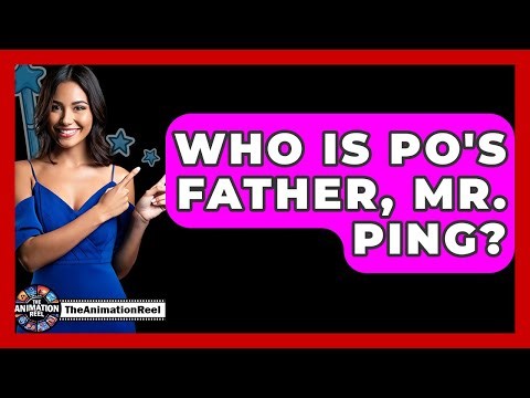 Who Is Po's Father, Mr. Ping? - The Animation Reel