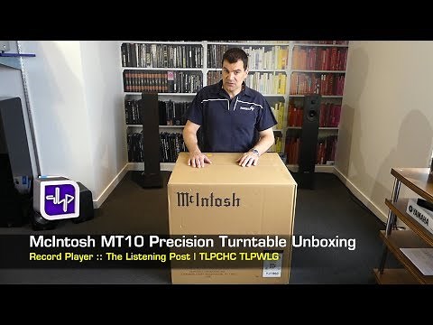 McIntosh MT10 Precision Turntable Unboxing | The Listening Post | TLPCHC TLPWLG
