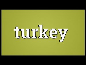 Turkey Meaning