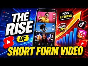 The Rise of Short Form Video - TikTok, Reels, and YouTube Shorts (7 Minutes)