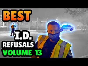 BEST I.D. REFUSALS - 1st Amendment Audit Compilation - VOLUME 13