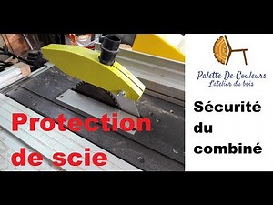 Protections du combiné - partie 1 la scie