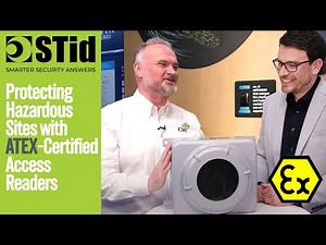 Inside ATEX: How STid secures explosive environments with ATEX-certified Access Readers