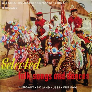 Various - Selected Folk Songs And Dances