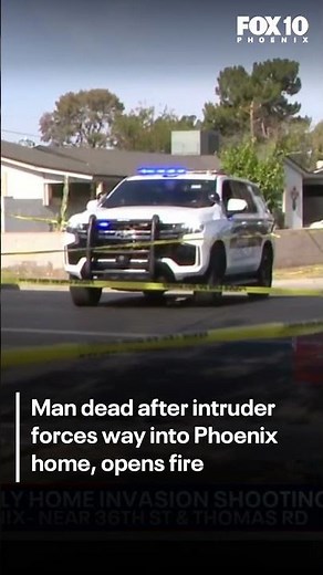 Intruder allegedly forces way into Phoenix home, kills man | FOX 10 Phoenix