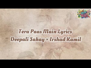 Tere Paas Main (Female )Lyrics With English ❤️ | Main Wapas Aaunga | Deepali Sahay | Irshad Kamil |