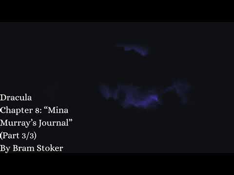 ASMR: Dracula: Chapter 8: "Mina Murray's Journal" (Part 3/3)(Soft-spoken)