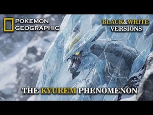 Real Life Pokémon – NatGeo: Kyurem | Frozen Anomaly.