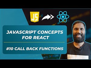 #10 JavaScript Callback Functions | JS Concepts Before You Start Learning React in 2023