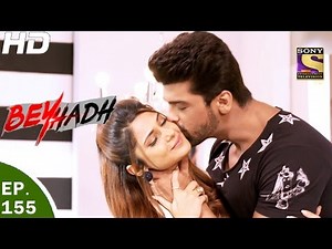 Beyhadh - बेहद - Ep 155 - 15th May, 2017
