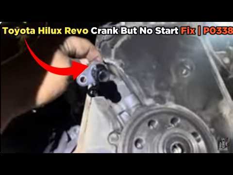 Toyota Hilux Revo Crank But No Start Fix | P0338 Crankshaft Sensor Problem (Easy Guide)