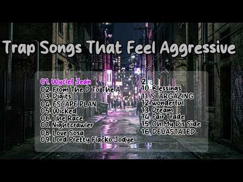Aggressive Trap Anthems: Hard-Hitting Trap Music Playlist