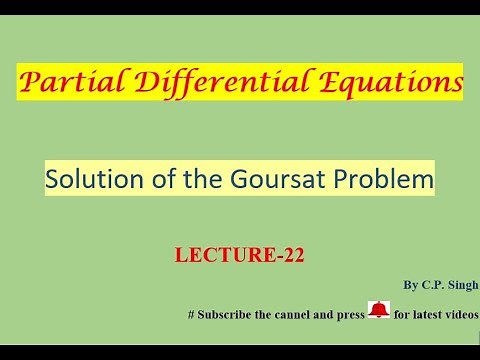 Solution of the Goursat Problem || Lecture-22