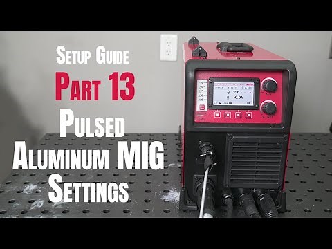 PULSE Aluminum MIG Settings (Pro Pulse 220 MTS – Setup Part 13)