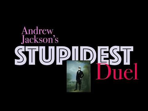 Andrew Jackson's stupidest duel, part one