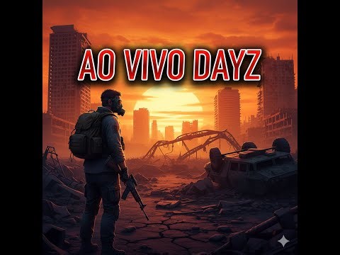 🔴 AO VIVO | Sobrevivendo no DayZ - Gameplay e interação com o chat!
