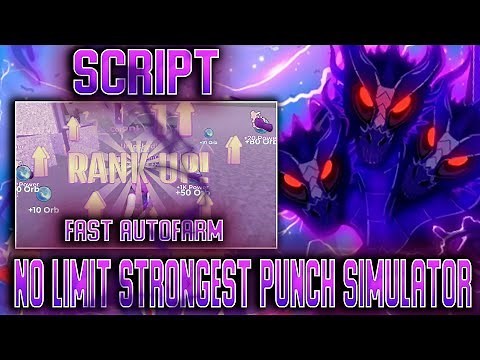 No limit strongest punch simulator script – (FAST Autofarm)