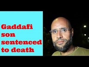 Gaddafi son sentenced to death -BBC Urdu