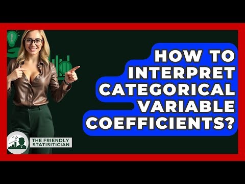 How To Interpret Categorical Variable Coefficients? - The Friendly Statistician