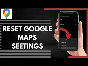 How To Reset Google Maps Settings