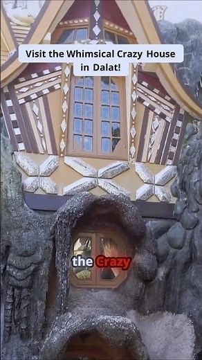 Discover the Magic of Crazy House in Dalat!