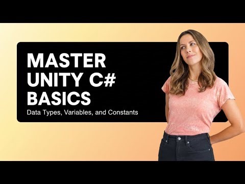 Unity C# Basics Data Types, Variables, and Constants