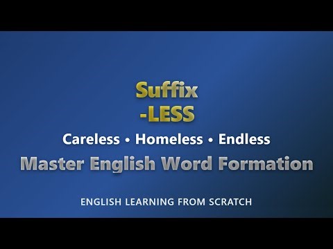 Suffix -LESS: Careless, Homeless, Endless Explained