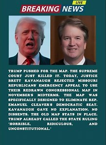 Kavanaugh Kills Missouri GOP Map Today Designed to Eliminate a Democratic Seat No Explanation.