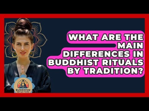 What Are The Main Differences In Buddhist Rituals By Tradition? - Buddhism Reflections