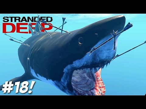 Stranded Deep - The Megalodon Shark Boss Fight! Walkthrough Part 18 - How To Beat The MEG! My way :)