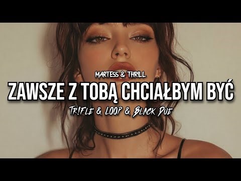MARTESS & THR!LL - Zawsze z Tobą chciałbym być (Tr!Fle & LOOP & Black Due REMIX) | NOWOŚĆ 2026