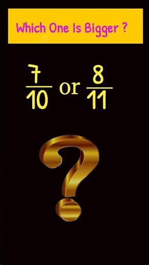7/10 vs 8/11 | Which Fraction is Larger? | Quick SAT Math Trick😎#maths #mathproblem #mathstricks