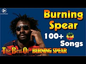 Burning Spear Greatest Hits 2022 - Full Album 2022 - Best Of Burning Spear Reggae Songs 2022