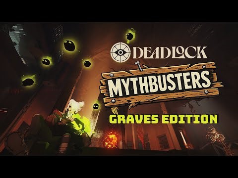 Deadlock Mythbusters | Graves Edition