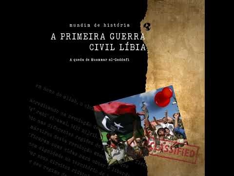 #127: A Primeira Guerra Civil Líbia