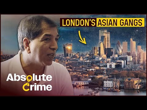 The Violent Boom In Asian Gangs Battling Over London | Gangs Of Britain | Absolute Crime