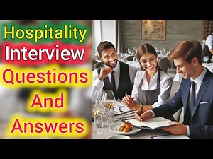 Hospitality Interview : Questions and Answers