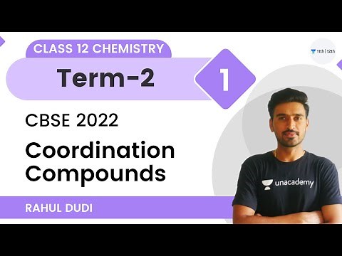 Coordination Compounds | Part-1 | Class 12 Chemistry | Unacademy Class 11&12 | Rahul Dudi