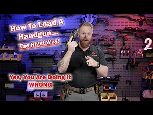 How To Load a Handgun... The Right Way!